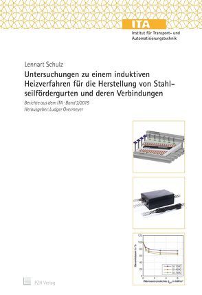 Untersuchungen zu einem induktiven Heizverfahren für die Herstellung von Stahlseilfördergurten und deren Verbindungen von Overmeyer,  Ludger, Schulz,  Lennart