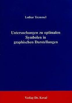 Untersuchungen zu optimalen Symbolen in graphischen Darstellungen von Tremmel,  Lothar