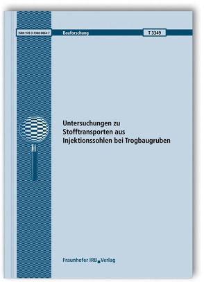 Untersuchungen zu Stofftransporten aus Injektionssohlen bei Trogbaugruben. Abschlussbericht. von Allinger,  M., Borchert,  K.-M., Terytze,  K., Wagner,  R.