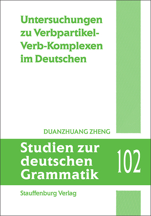 Untersuchungen zu Verbpartikel-Verb-Komplexen im Deutschen von Zheng,  Duanzhuang