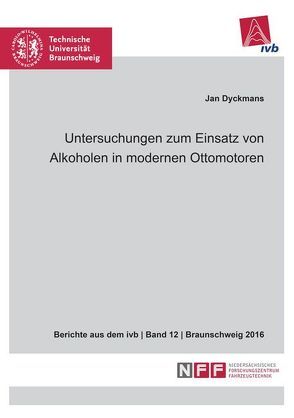 Untersuchungen zum Einsatz von Alkoholen in modernen Ottomotoren von Dyckmans,  Jan