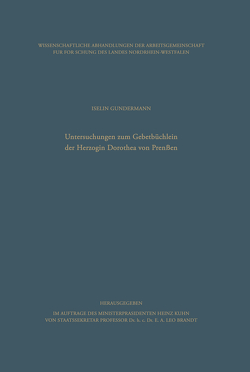 Untersuchungen zum Gebetbüchlein der Herzogin Dorothea von Preußen von Gundermann,  Iselin