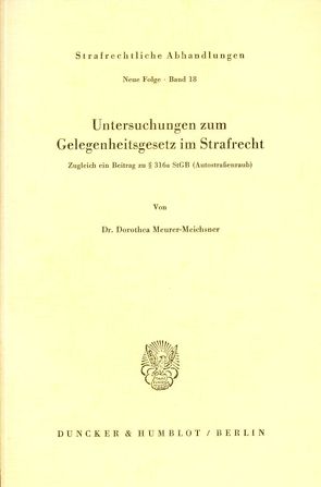 Untersuchungen zum Gelegenheitsgesetz im Strafrecht. von Meurer-Meichsner,  Dorothea