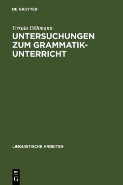 Untersuchungen zum Grammatikunterricht von Döhmann,  Ursula