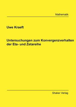 Untersuchungen zum Konvergenzverhalten der Eta- und Zetareihe von Kraeft,  Uwe