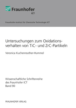 Untersuchungen zum Oxidationsverhalten von TiC- und ZrC-Partikeln. von Kuchenreuther-Hummel,  Veronica
