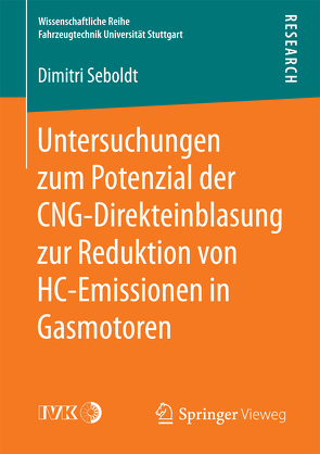 Untersuchungen zum Potenzial der CNG-Direkteinblasung zur Reduktion von HC-Emissionen in Gasmotoren von Seboldt,  Dimitri