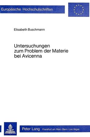 Untersuchungen zum Problem der Materie bei Avicenna von Blum,  Elisabeth