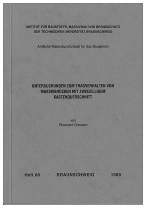 Untersuchungen zum Tragverhalten von Massivbrücken mit zweizelligem Kastenquerschnitt von Grossert,  Eberhard