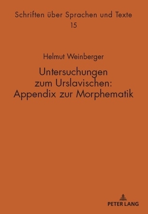 Untersuchungen zum Urslavischen: Appendix zur Morphematik von Weinberger,  Helmut