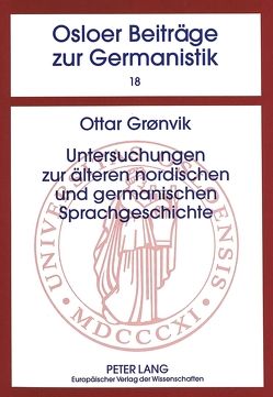Untersuchungen zur älteren nordischen und germanischen Sprachgeschichte von Grönvik,  Ottar