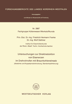 Untersuchungen zur Direktreduktion von Eisenerzen im Drehrohrofen mit Braunkohleneinsatz von Franke,  Friedrich Hermann