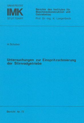 Untersuchungen zur Einspritzschmierung der Stirnradgetriebe von Schober,  Heinz