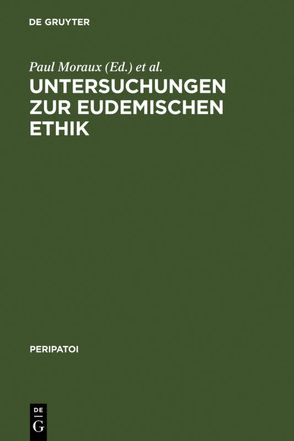 Untersuchungen zur Eudemischen Ethik von Harlfinger,  Dieter, Moraux,  Paul