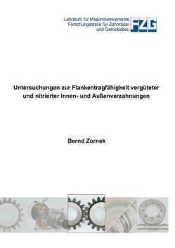 Untersuchungen zur Flankentragfähigkeit vergüteter und nitrierter Innen- und Außenverzahnungen von Zornek,  Bernd