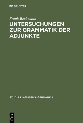 Untersuchungen zur Grammatik der Adjunkte von Beckmann,  Frank