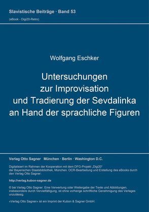 Untersuchungen zur Improvisation und Tradierung der Sevdalinka an Hand der sprachlichen Figuren von Eschker,  Wolfgang