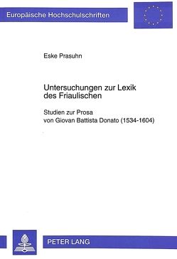 Untersuchungen zur Lexik des Friaulischen von Prasuhn,  Eske