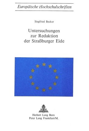 Untersuchungen zur Redaktion der Strassburger Eide von Becker,  Siegfried
