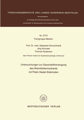 Untersuchungen zur Sauerstoffversorgung des Warmblütermyokards mit Platin-Nadel-Elektroden von Schuchhardt,  Sebastian