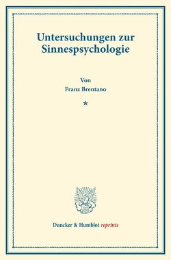 Untersuchungen zur Sinnespsychologie. von Brentano,  Franz