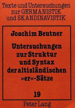 Untersuchungen zur Struktur und Syntax der altisländischen «er»-Sätze von Beutner,  Joachim