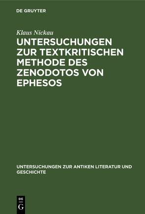 Untersuchungen zur textkritischen Methode des Zenodotos von Ephesos von Nickau,  Klaus