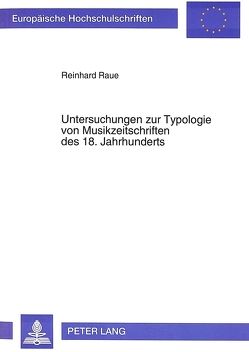 Untersuchungen zur Typologie von Musikzeitschriften des 18. Jahrhunderts von Raue,  Reinhard