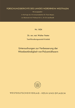 Untersuchungen zur Verbesserung der Hitzebeständigkeit von Polyamidfasern von Fester,  Walter