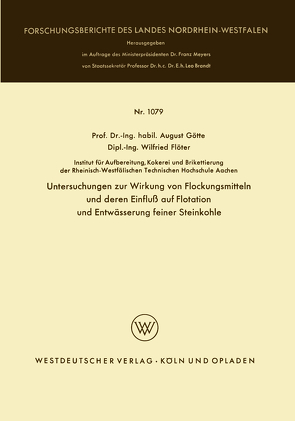 Untersuchungen zur Wirkung von Flockungsmitteln und deren Einfluß auf Flotation und Entwässerung feiner Steinkohle von Götte,  August