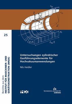 Untersuchungen zylindrischer Gasführungselemente für Hochvakuumanwendungen von Heidler,  Nils