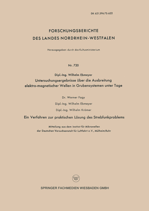 Untersuchungsergebnisse über die Ausbreitung elektro-magnetischer Wellen in Grubensystemen unter Tage von Ebmeyer,  Wilhelm
