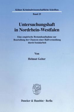 Untersuchungshaft in Nordrhein-Westfalen. von Geiter,  Helmut