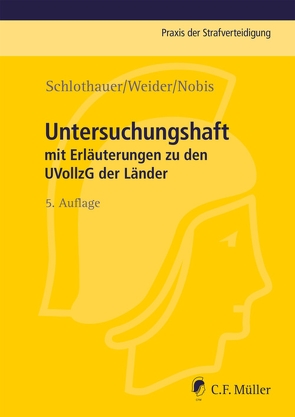 Untersuchungshaft von Nobis,  Frank, Schlothauer,  Reinhold, Weider,  Hans-Joachim