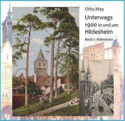 Unterwegs 1900 in und um Hildesheim von May,  Otto