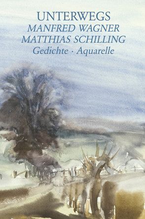 Unterwegs von Schilling,  Matthias, Wagner,  Manfred