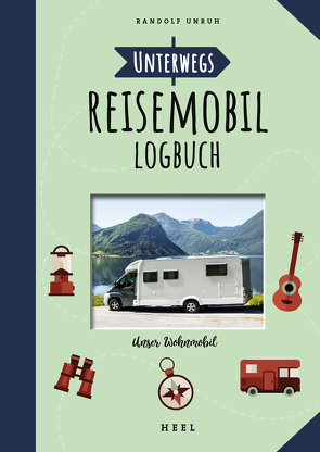 Unterwegs: Reisemobil-Logbuch von Unruh,  Randolf