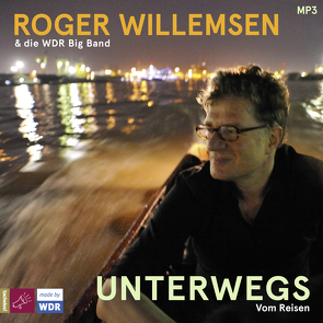 Unterwegs von Willemsen,  Roger