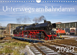 Unterwegs am Bahndamm (Wandkalender 2023 DIN A4 quer) von Eisenbahner,  Der