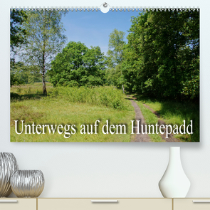 Unterwegs auf dem Huntepadd (Premium, hochwertiger DIN A2 Wandkalender 2021, Kunstdruck in Hochglanz) von Nitzold-Briele,  Gudrun