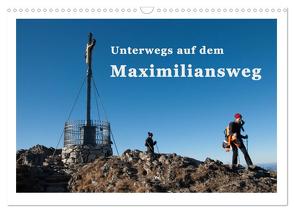 Unterwegs auf dem Maximiliansweg (Wandkalender 2024 DIN A3 quer), CALVENDO Monatskalender von Haas und Nicki Sinanis,  Bettina