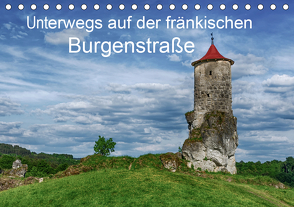 Unterwegs auf der fränkischen Burgenstraße (Tischkalender 2021 DIN A5 quer) von Wenske,  Steffen