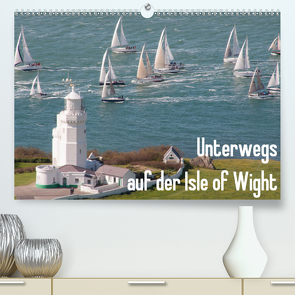 Unterwegs auf der Isle of Wight (Premium, hochwertiger DIN A2 Wandkalender 2021, Kunstdruck in Hochglanz) von anfineMa