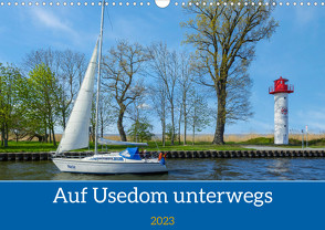 Unterwegs auf Usedom (Wandkalender 2023 DIN A3 quer) von Kulisch,  Christiane