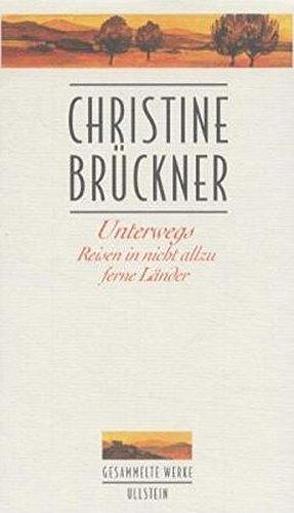 Unterwegs von Brückner,  Christine