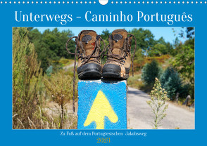 Unterwegs – Caminho Português. Zu Fuß auf dem Portugiesischen Jakobsweg (Wandkalender 2023 DIN A3 quer) von Ludwig,  Alexander