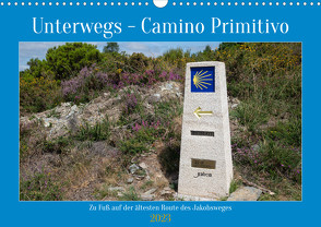 Unterwegs – Camino Primitivo. Zu Fuß auf der ältesten Route des Jakobsweges (Wandkalender 2023 DIN A3 quer) von Ludwig,  Alexander