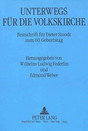 Unterwegs für die Volkskirche von Federlin,  Wilhelm-Ludwig, Weber,  Edmund