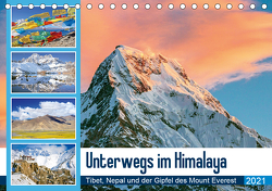 Unterwegs im Himalaya: Tibet, Nepal und der Gipfel des Mount Everest (Tischkalender 2021 DIN A5 quer) von CALVENDO