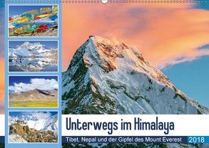 Unterwegs im Himalaya: Tibet, Nepal und der Gipfel des Mount Everest (Wandkalender 2018 DIN A2 quer) von CALVENDO